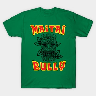 MaiTai Bully T-Shirt